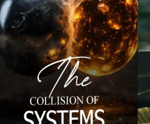 The Collision of Systems