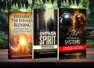 3 books – Releasing the Father’s Blessing, The Collision of Systems and Overcoming the Orphan Spirit